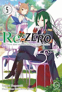 RE:ZERO:Vivre dans un autre monde à partir de zéro, t. 05